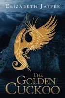 Cover of The Golden Cuckoo by Elizabeth Jasper
