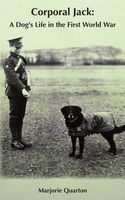 Corporal Jack: A Dog's Life in the First World War
