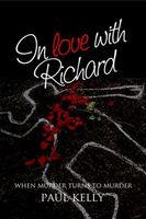 Cover of In Love with Richard by Paul Kelly