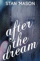 Cover of After the Dream by Stan Mason