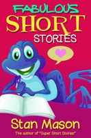 Cover of Fabulous Short Stories by Stan Mason