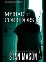 Cover of Myriad of Corridors by Stan Mason