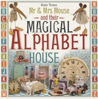 Mr. and Mrs. Mouse and Their Magical Alphabet House