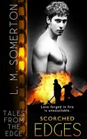 Cover of Scorched Edges by L.M. Somerton