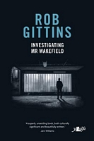 Cover of Investigating MR Wakefield by Rob Gittins