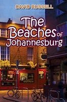 Cover of The Beaches of Johannesburg by David Russell