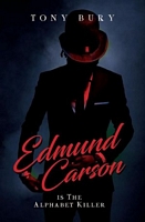 Edmund Carson is The Alphabet Killer