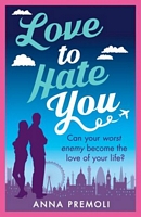 Love to Hate You: A fun, feisty romance
