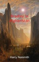 Cover of Bradley in Afghanistan by Harry Naismith