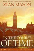 Cover of In the Course of Time - Book Three by Stan Mason