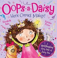 OOPS-A-Daisy Here Comes Maisy!