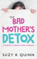 The Bad Mother's Detox