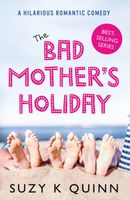 The Bad Mother's Holiday