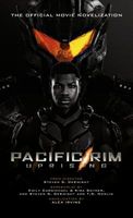 Pacific Rim Uprising: The Official Movie Novelization