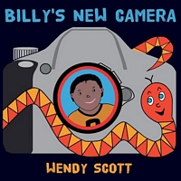 Cover of Billy's New Camera by Wendy Scott