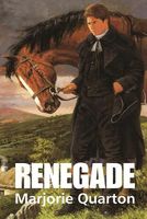 Cover of Renegade by Marjorie Quarton