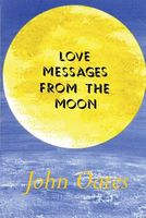 Cover of Love Messages from the Moon by John Oates