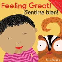 Cover of Feeling Great!/Sentirse bien! by Ailie Busby