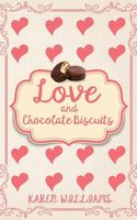 Love and Chocolate Biscuits
