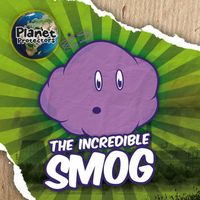 Cover of The Incredible Smog by John Wood