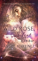 Wild Rose, Silent Snow