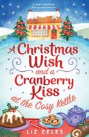A Christmas Wish and a Cranberry Kiss at the Cosy Kettle