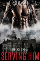 Cover of Serving Him by L.M. Somerton
