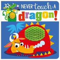 Never Touch a Dragon!