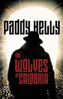 Cover of The Wolves of Calabria by Paddy Kelly