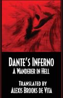 Cover of Dante's Inferno -A Wanderer In Hell by Alexis Brooks De Vita