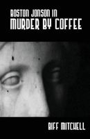 Cover of Boston Jonson In Murder By Coffee by Biff Mitchell