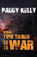 Cover of When Two Tribes Go To War by Paddy Kelly