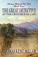 The Great Detective at the Crucible of Life