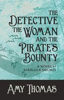 Cover of The Detective, The Woman and The Pirate's Bounty by Amy Thomas