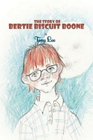 The Story of Bertie Biscuit Boone