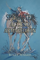 Cover of Spymaster Acceso Armageddon by Roger Bensaid