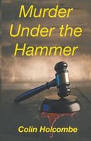 Cover of Murder Under the Hammer by Colin Holcombe
