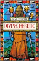 Divine Heretic