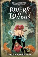 Rivers Of London Volume 10: Deadly Ever After