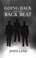Cover of Going Back for the Back Beat by John Lane