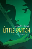 Cover of A Little Switch by Jennifer Young