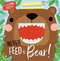 Never Feed a Bear