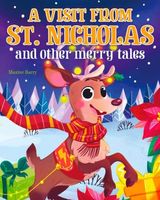 A Visit From St Nicholas and Other Merry Tales