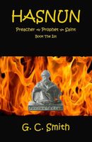 Cover of Hasnun Preacher~Prophet~Saint Book The 1st by G.C. Smith