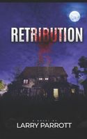 Cover of Retribution by Lawrence Parrott