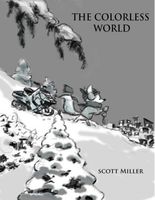 Cover of The Colorless World by Scott Miller
