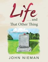Cover of Life . . . and That Other Thing by John Nieman