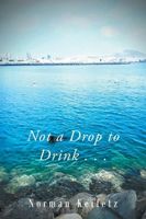 Not a Drop to Drink . . .