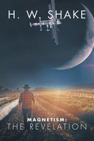 Cover of Magnetism: The Revelation by H.W. Shake