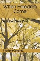 Cover of When Freedom Come by Darlene Campbell